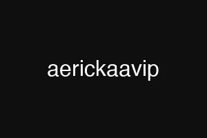 aerickaavip
