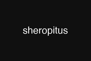 sheropitus
